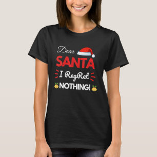 Camiseta Caros Papais noeis, não me arrependo de nada