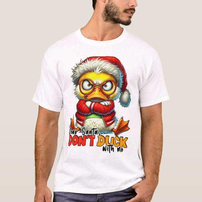 Camiseta Caros Papais noeis Não Pato Comigo - Sarcástico Gr (Frente)