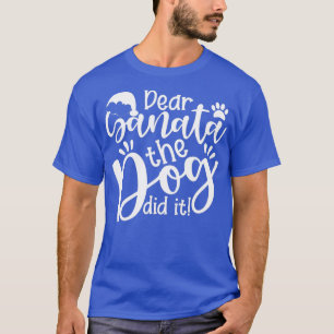Camiseta Caros Papais noeis, O Cachorro Fez Um Natal Engraç