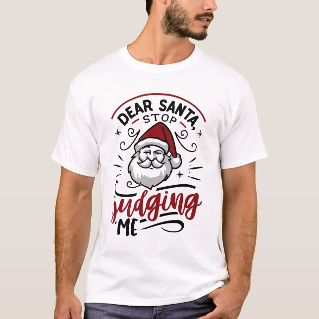 Camiseta Caros Papais noeis param de me julgar pelo Natal d (Frente)