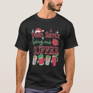 Camiseta Caros Papais noeis Tragam-Me Café Café De Natal La