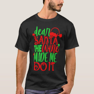 Camiseta Caros Papais noeis, Vinho Fez-Me Fazê-Lo Vidro, Se