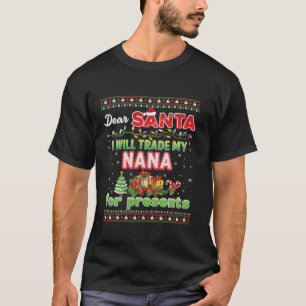 Camiseta Caros Papais noeis, Vou Trocar Minha Nana Por Pres