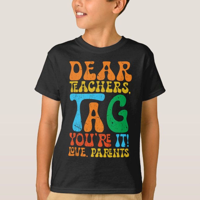 Camiseta Caros Professores dizem que você ama pais de volta (Frente)