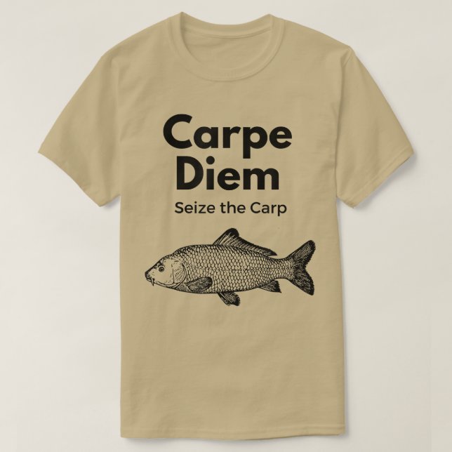 Camiseta Carpe Diem Agarre A Pesca Da Carpa, Engraçada279 (Frente do Design)