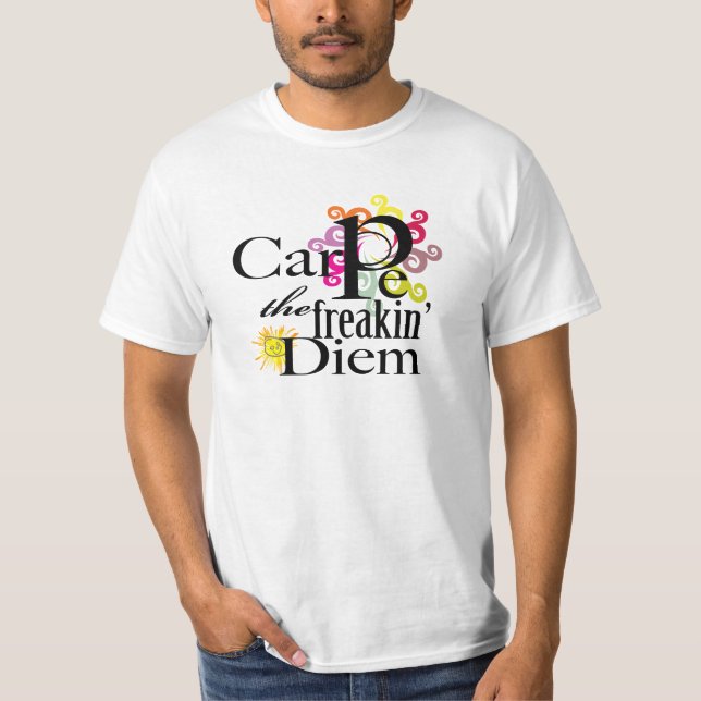 Camiseta Carpe o freakin Diem (Frente)