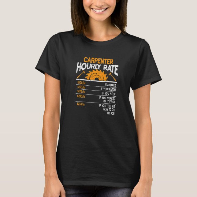 Camiseta Carpenter Houlry Rate Extra Charges Sawdust Woodwo (Frente)