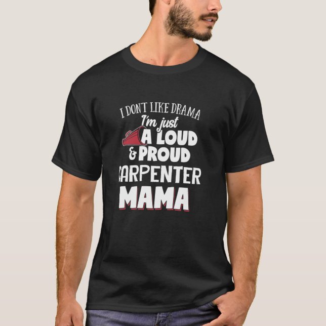 Camiseta Carpenter Mãe Design Loud e Orgulhosa Mama (Frente)