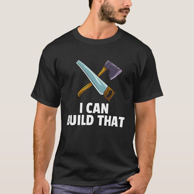 Camiseta Carpentry Woodworker  For Carpenter  1 (Frente)