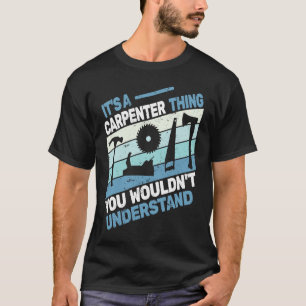 Camiseta Carpintaria de carpintaria para homens Carpinteiro