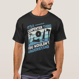 Camiseta Carpintaria de carpintaria para homens Carpinteiro