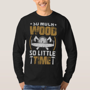 Camiseta Carpintaria Tanta Madeira Tão Pouco Tempo Carpa Ce