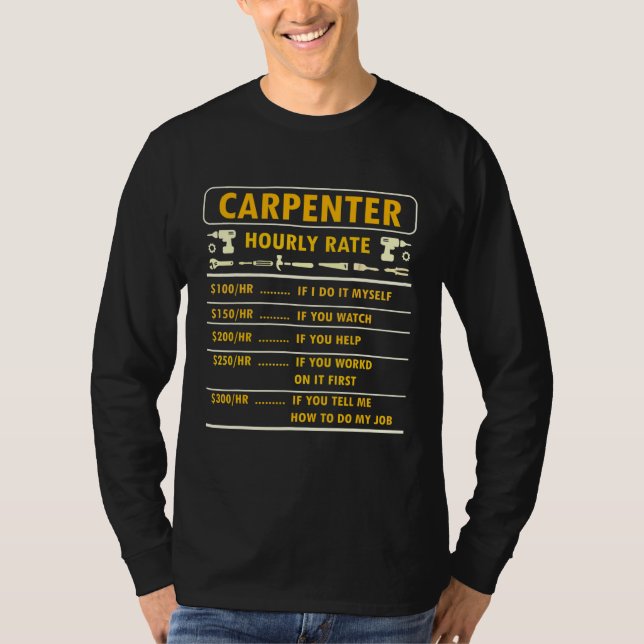 Camiseta Carpinteiro de madeira de carpintaria de taxa horá (Frente)