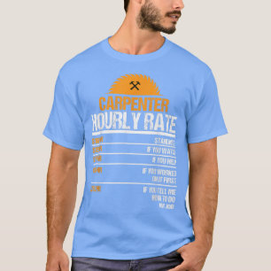 Camiseta Carpinteiro de madeira engraçada a uma taxa horári