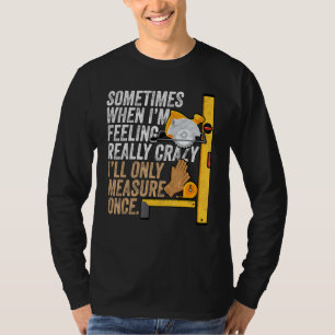 Camiseta Carpinteiro Ill Medir Apenas Uma Vez - Trabalhando
