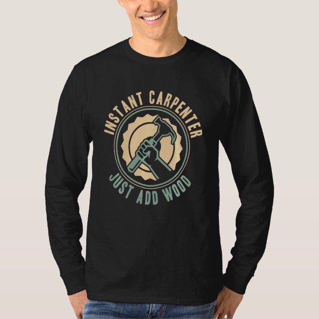 Camiseta Carpinteiro instantâneo de Pai de madeira engraçad (Frente)