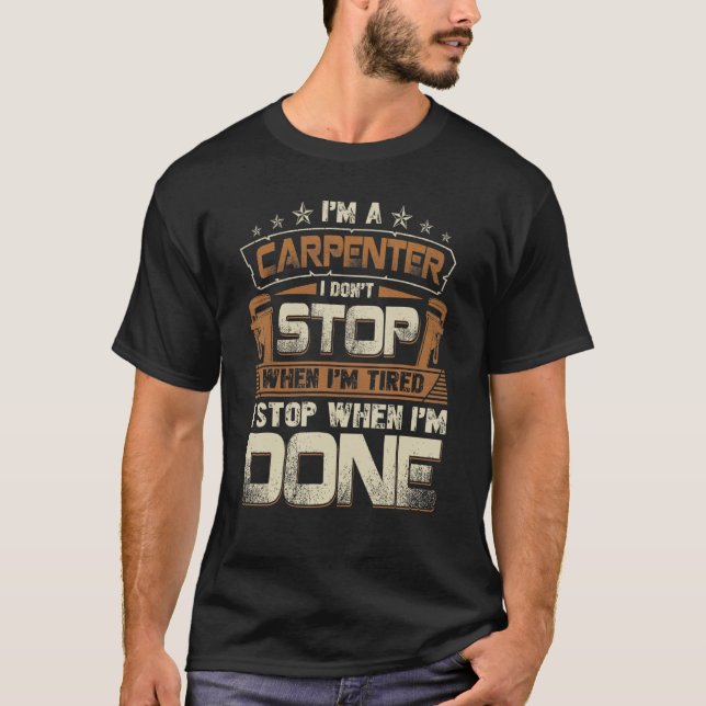 Camiseta Carpinteiro não pára quando estou cansado (Frente)