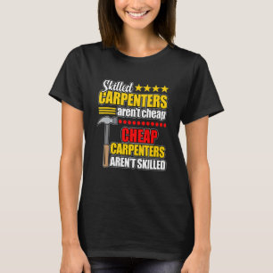 Camiseta Carpinteiros qualificados não são carpentes de mad
