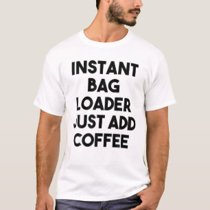 Camiseta Carregador de Saco Instantâneo Apenas Adicione Ca