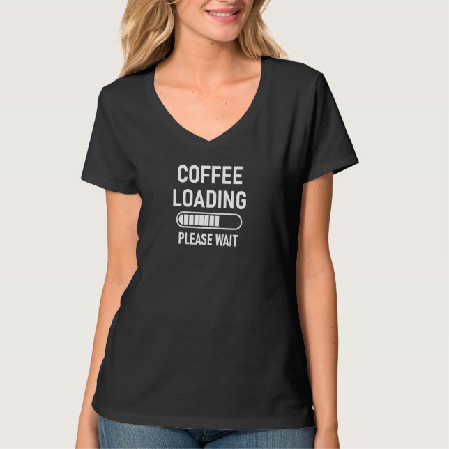 Camiseta Carregamento De Café Aguarde Piadas Engraçadas Sar (Frente)
