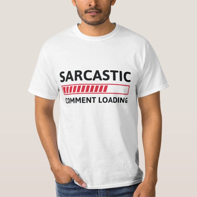 Camiseta Carregamento de Comentário Sarcástico (Frente)