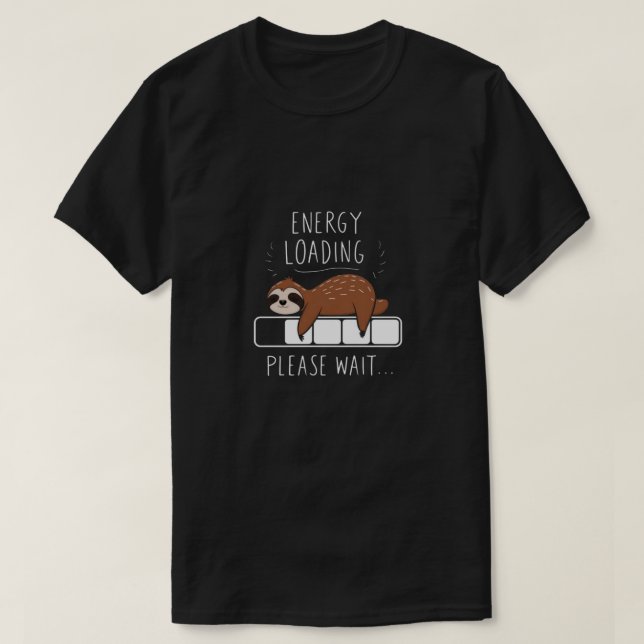 Camiseta Carregamento de energia, por favor, espere! (Frente do Design)