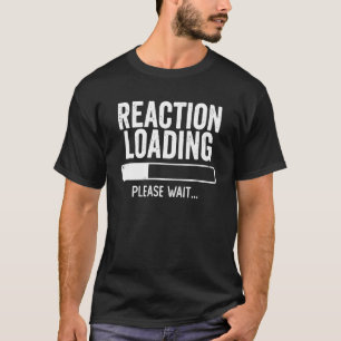 Camiseta Carregamento de Reação Aguarde O Processamento De