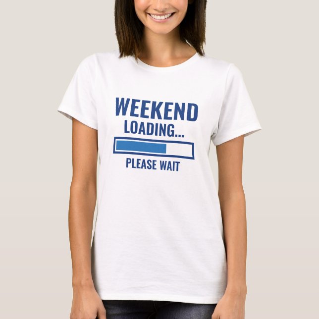 Camiseta Carregamento no Fim de Semana (Frente)