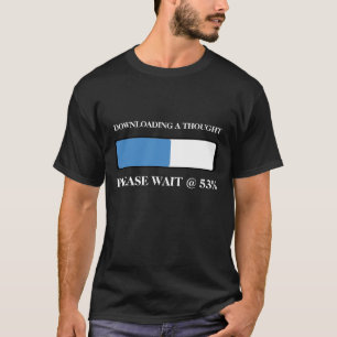 Camiseta Carregando um pensamento