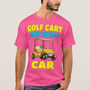 Camiseta Carrinho De Golfe É Meu Carro Favorito Engraçado