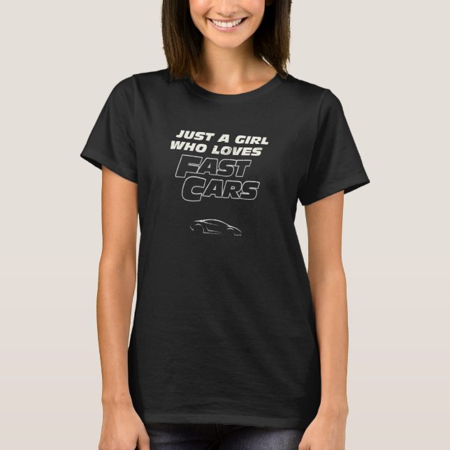 Camiseta Carro Rápido Apenas Uma Menina Que Ama Carros Rápi (Frente)