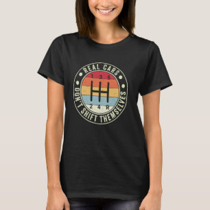 Camiseta Carros de verdade não mudam para si mesmos 5 veloc