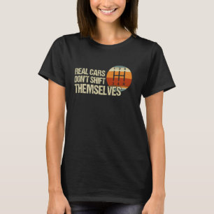 Camiseta Carros de verdade não mudam para si mesmos 5 veloc