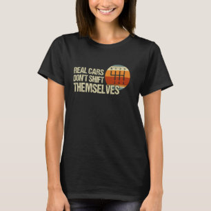 Camiseta Carros de verdade não mudam para si mesmos 6 veloc