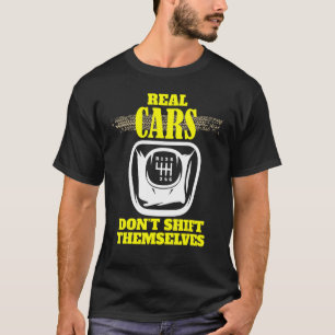 Camiseta Carros de verdade não mudam para si mesmos carro d