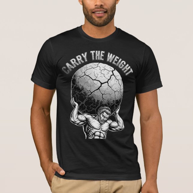 Camiseta Carry The Weight - Atlas Strongman Motivation (Frente)