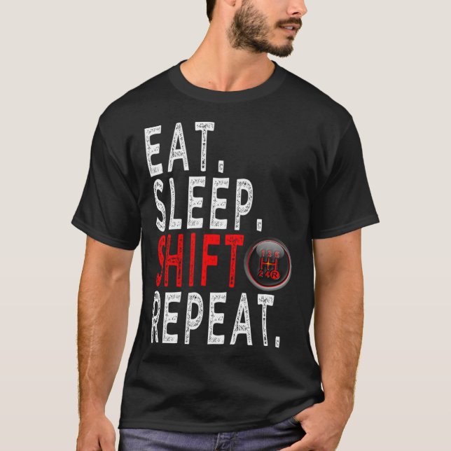 Camiseta Cars Enthusiasts   eat sleep Shift Repeat (Frente)