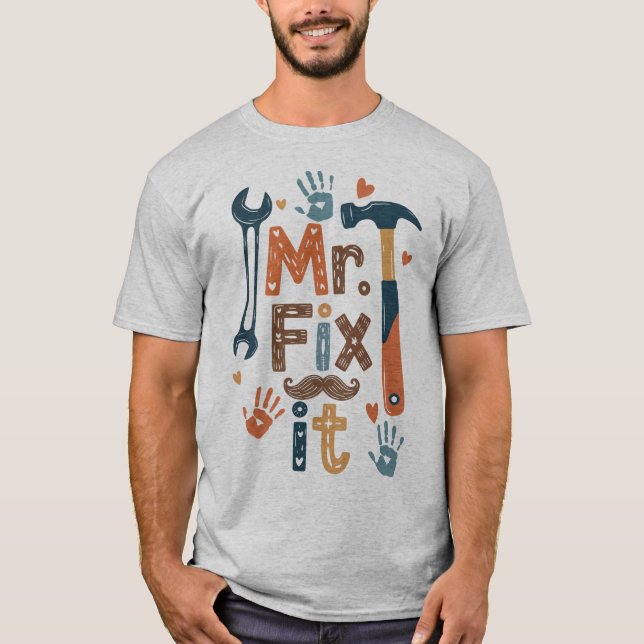 Camiseta Cartão de Dia de os pais do Sr. Fix It (Frente)