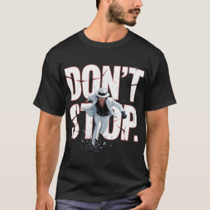 Camiseta Cartaz de Dança Motivacional Não Pare