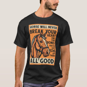 Camiseta Cartaz de Equitação Um Cavalo Nunca Irá Partir o