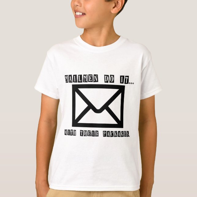 Camiseta Carteiros fazem isso... com seus pacotes. (Frente)