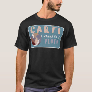 Camiseta Carti, Quero Ir A Plutão