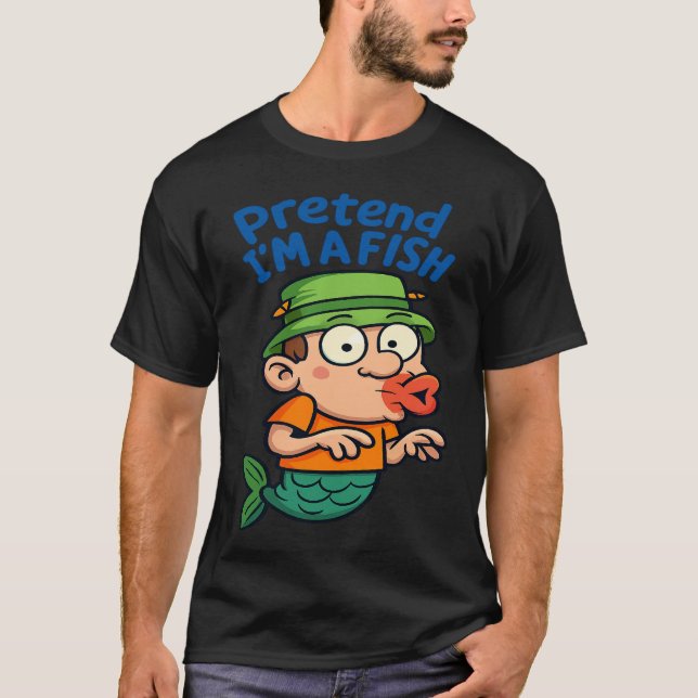 Camiseta Cartoon Pretend I’m A Fish Funny Fishing fisherman (Frente)