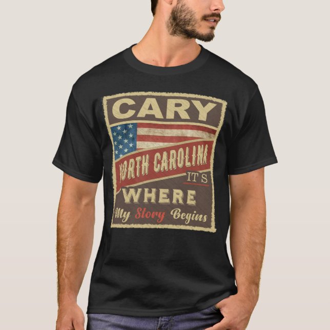 Camiseta CARY, NC É onde minha história começa (Frente)