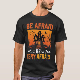 Camiseta Casa Assombrada de Halloween Design Be Afraid