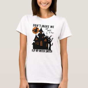 Camiseta Casa assombrada Não me faça Sacudir meu interrupto