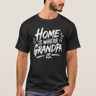 Camiseta Casa É Onde Vovô Está - Família Sensível