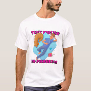 Camiseta Casa Pequena, Sem Problemas Pequenos Mundo