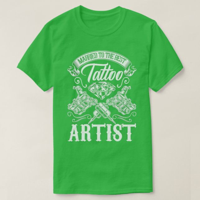 Camiseta Casado com a Esposa de Melhor Artista de Tatuagem  (Frente do Design)