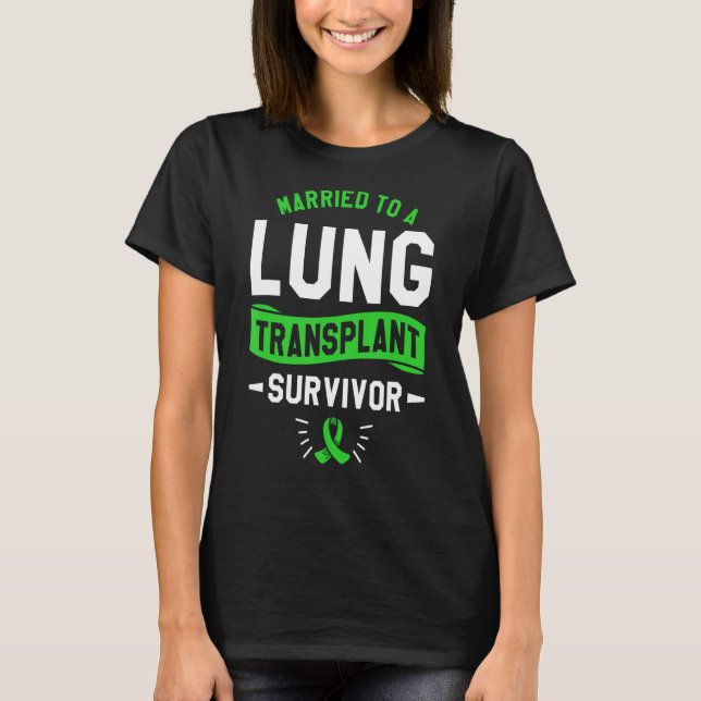 Camiseta Casado Com Cirurgia De Sobrevivência De Transplant (Frente)